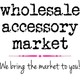 Wholesale Accessory Market